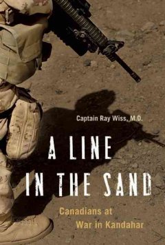 A line in the sand : Canadians at war in Kandahar  Cover Image