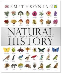 Natural history : the ultimate visual guide to everything on Earth  Cover Image