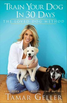 30 days to a well-mannered dog : the loved dog method  Cover Image