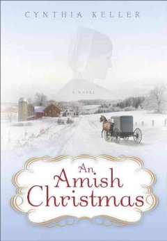 An Amish Christmas : a novel  Cover Image