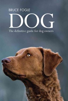 Dog : the definitive guide for dog owners  Cover Image