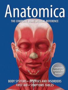 Anatomica : the complete home medical reference  Cover Image