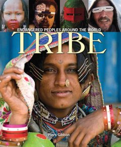 Tribe : endangered peoples around the world  Cover Image