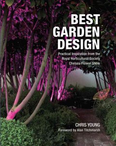 Best garden design : practical inspiration from the RHS Chelsea Flower Show  Cover Image