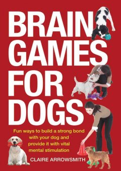 Brain games for dogs  Cover Image
