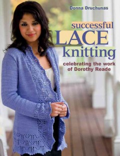 Successful lace knitting : celebrating the work of Dorothy Reade  Cover Image