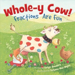 Whole-y cow! : fractions are fun  Cover Image