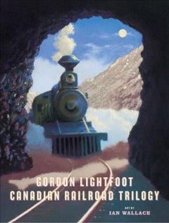 Canadian railroad trilogy  Cover Image