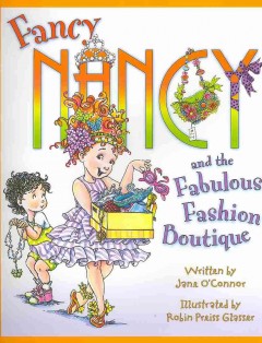 Fancy Nancy and the fabulous fashion boutique  Cover Image