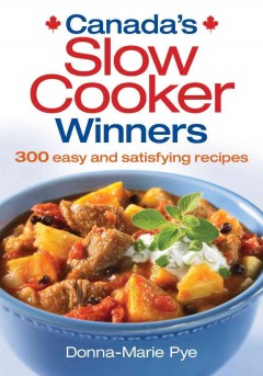 Slow cooker winners : 300 easy and satisfying recipes  Cover Image