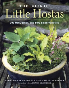 The book of little hostas : 200 small, very small, and mini varieties  Cover Image