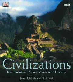 Civilizations : ten thousand years of ancient history  Cover Image