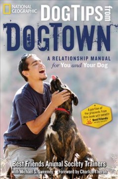 Dog tips from Dogtown : a relationship manual for you and your dog  Cover Image