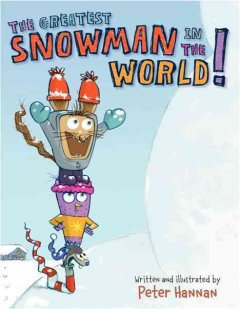The greatest snowman in the world!  Cover Image