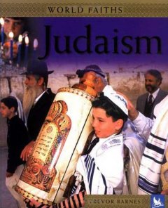 Judaism : worship, festivals, and ceremonies from around the world  Cover Image
