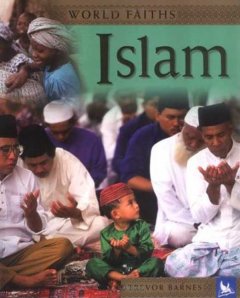 Islam : worship, festivals, and ceremonies from around the world  Cover Image