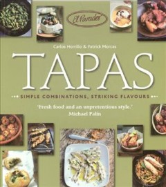 Tapas : simple combinations, striking flavours  Cover Image