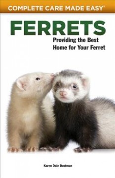 Ferrets : providing the best home for your ferret  Cover Image