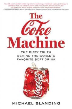 The Coke machine : the dirty truth behind the world's favorite soft drink  Cover Image