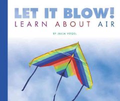 Let it blow! : learn about air  Cover Image