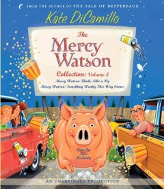 The Mercy Watson collection. Volume 3 Cover Image