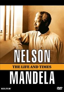 Nelson Mandela the life and times  Cover Image