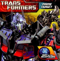 Transformers : hunt for the decepticons : prime target  Cover Image