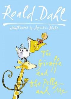 The Giraffe and the Pelly and me  Cover Image