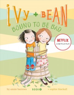 Ivy + Bean bound to be bad  Cover Image