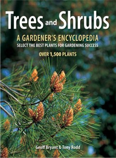Trees and shrubs : a gardener's encyclopedia  Cover Image