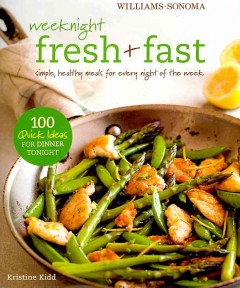 Weeknight fresh + fast  Cover Image