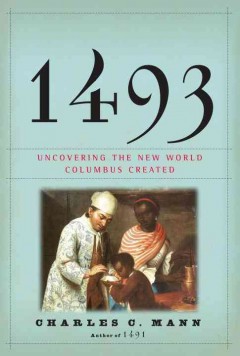 1493 : uncovering the new world Columbus created  Cover Image