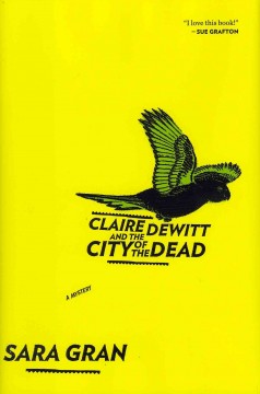 Claire DeWitt and the city of the dead  Cover Image