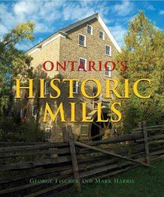 Ontario's historic mills  Cover Image