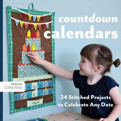 Countdown calendars : 24 stitched projects to celebrate any date  Cover Image