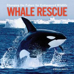Whale rescue : changing the future for endangered wildlife  Cover Image