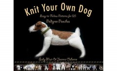 Knit your own dog : easy-to-follow patterns for 25 pedigree pooches  Cover Image