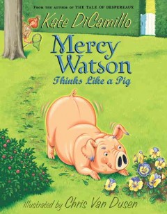 Mercy Watson thinks like a pig  Cover Image