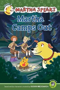 Martha speaks : Martha camps out  Cover Image