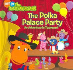 The Polka Palace party : an adventure in teamwork  Cover Image