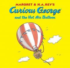 Margret & H.A. Rey's Curious George and the hot air balloon  Cover Image