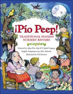 Pío peep! : traditional Spanish nursery rhymes  Cover Image