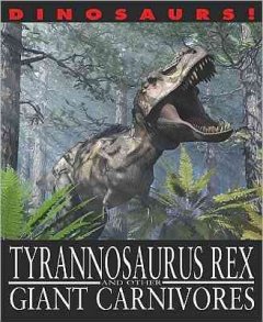 Tyrannosaurus rex and other giant carnivores  Cover Image