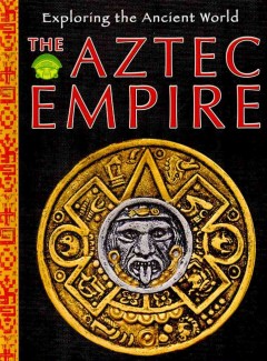 The Aztec empire  Cover Image