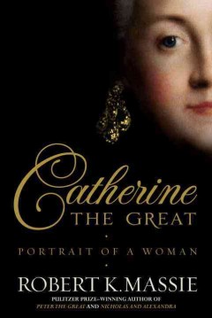 Catherine the Great : portrait of a woman  Cover Image