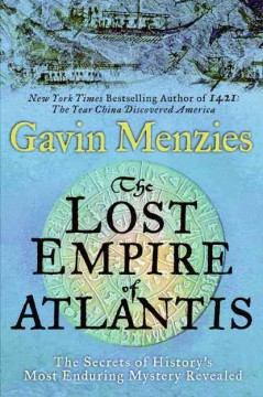 The lost empire of Atlantis : history's greatest mystery revealed  Cover Image