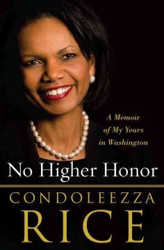No higher honor : a memoir of my years in Washington  Cover Image