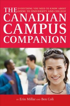 The Canadian campus companion : everything you need to know about college and university  Cover Image