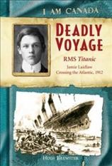 Deadly voyage : RMS Titanic  Cover Image