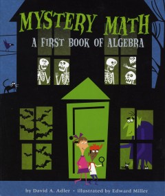 Mystery math : a first book of algebra  Cover Image